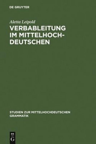 Kniha Verbableitung im Mittelhochdeutschen Aletta Leipold