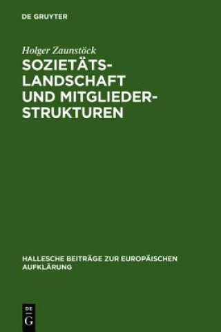 Knjiga Sozietatslandschaft und Mitgliederstrukturen Holger Zaunstock