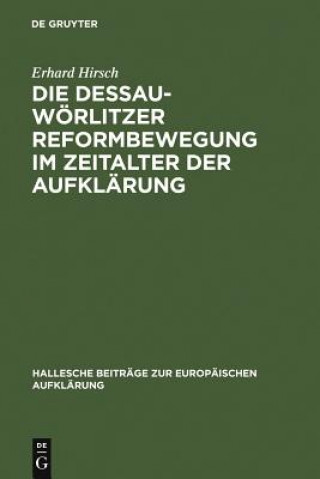 Книга Dessau-Woerlitzer Reformbewegung im Zeitalter der Aufklarung Erhard Hirsch