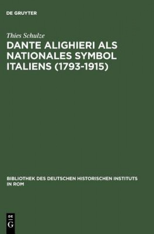 Carte Dante Alighieri als nationales Symbol Italiens (1793-1915) Thies Schulze