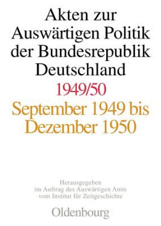 Könyv Akten Zur Auswartigen Politik Der Bundesrepublik Deutschland 1949-1950 Daniel Kosthorst