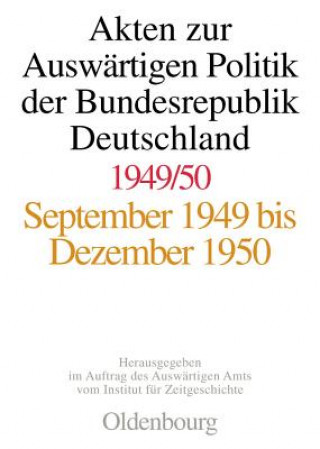 Kniha Akten Zur Auswartigen Politik Der Bundesrepublik Deutschland 1949-1950 Daniel Kosthorst