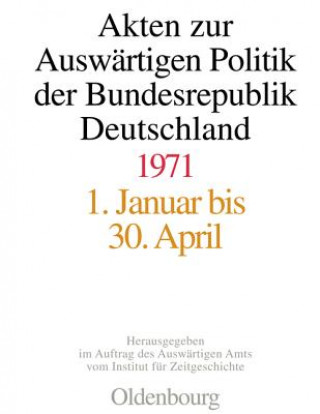 Carte Akten Zur Auswartigen Politik Der Bundesrepublik Deutschland 1971 Martin Koopmann