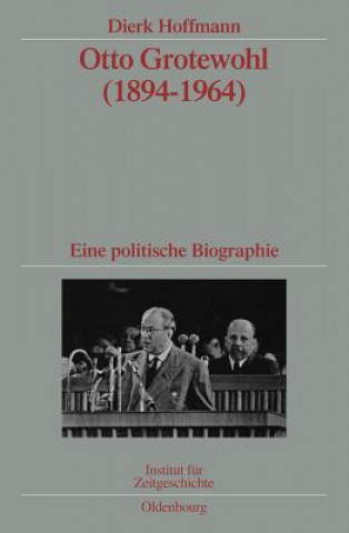 Kniha Otto Grotewohl (1894-1964) Dierk Hoffmann