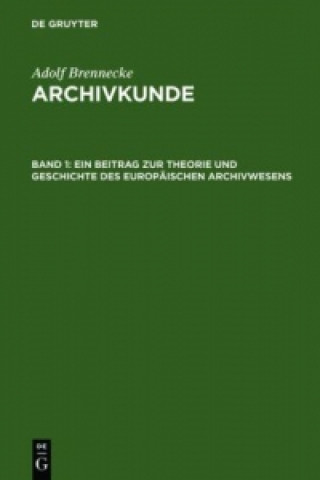 Knjiga Beitrag Zur Theorie Und Geschichte Des Europaischen Archivwesens Adolf Brenneke