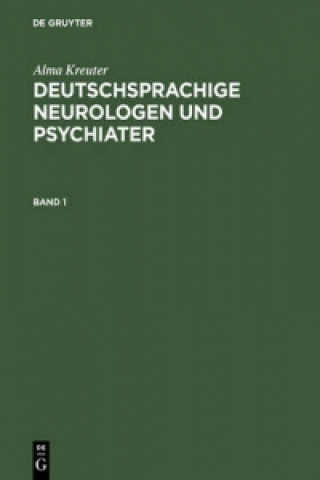 Kniha Deutschsprachige Neurologen Und Psychiater Alma Kreuter