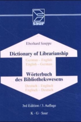 Kniha Dictionary of Librarianship / Worterbuch des Bibliothekswesens Eberhard Sauppe