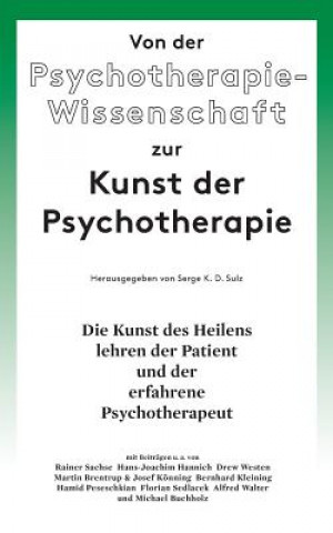 Książka Von der Psychotherapie-Wissenschaft zur Kunst der Psychotherapie Serge Sulz