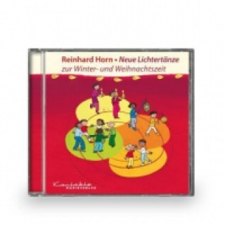Audio Neue Lichtertänze zur Winter- und Weihnachtszeit, 1 Audio-CD Reinhard Horn