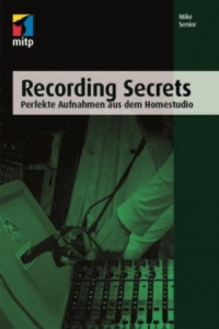 Книга Recording Secrets Mike Senior