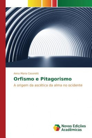 Könyv Orfismo e pitagorismo Casoretti Anna Maria