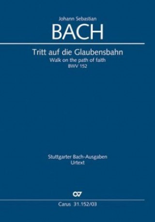 Printed items Tritt auf die Glaubensbahn, Klavierauszug Johann Sebastian Bach