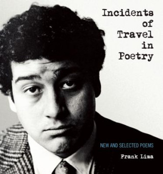 Kniha Incidents of Travel in Poetry Frank Lima