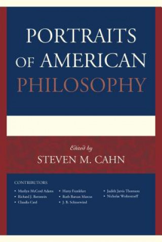 Книга Portraits of American Philosophy Steven M Cahn