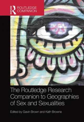 Książka Routledge Research Companion to Geographies of Sex and Sexualities Gavin Brown