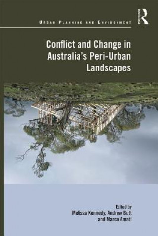 Книга Conflict and Change in Australia's Peri-Urban Landscapes Melissa Kennedy