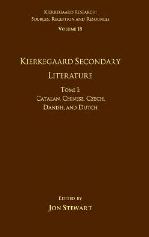 Книга Volume 18, Tome I: Kierkegaard Secondary Literature Dr. Jon Stewart