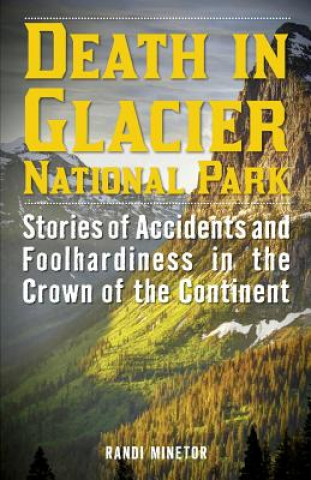 Книга Death in Glacier National Park Randi Minetor