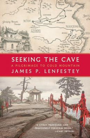 Könyv Seeking the Cave James P. Lenfestey
