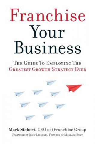 Könyv Franchise Your Business Mark Siebert