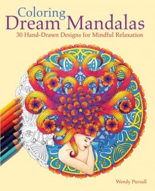 Könyv Coloring Dream Mandalas Wendy Piersall