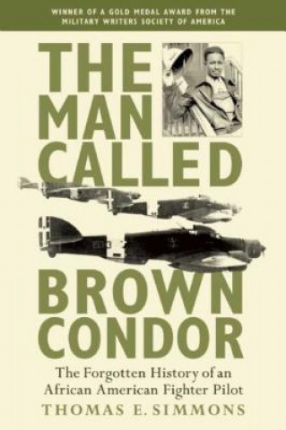 Kniha Man Called Brown Condor Thomas E. Simmons