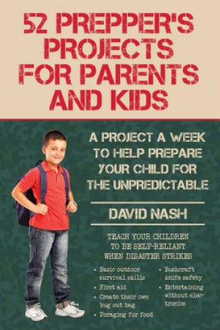 Könyv 52 Prepper's Projects for Parents and Kids David Nash