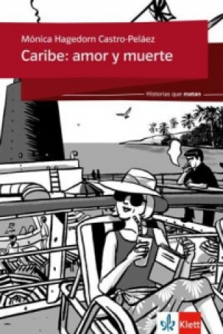 Könyv Caribe: amor y muerte Mónica Hagedorn Castro-Peláez