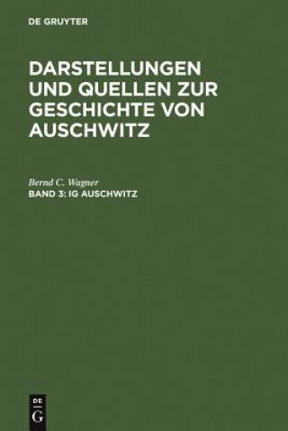 Libro IG Auschwitz Bernd C Wagner