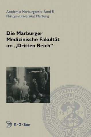 Kniha Die Marburger Medizinische Fakultat Im Dritten Reich Gerhard Aumüller