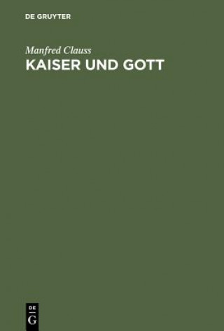 Carte Kaiser Und Gott Manfred Clauss