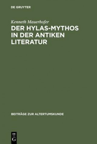 Livre Hylas-Mythos in der antiken Literatur Kenneth Mauerhofer