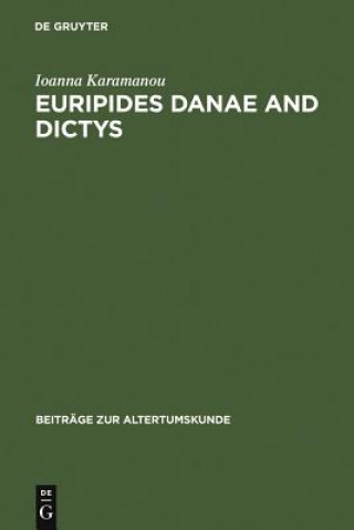 Buch Euripides Danae and Dictys Ioanna Karamanou