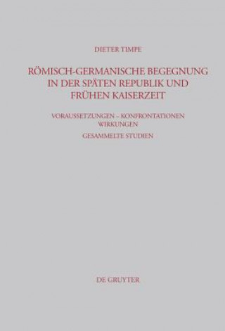 Book Roemisch-germanische Begegnung in der spaten Republik und fruhen Kaiserzeit Dieter Timpe