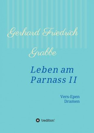 Kniha Leben am Parnass II Gerhard Friedrich Grabbe