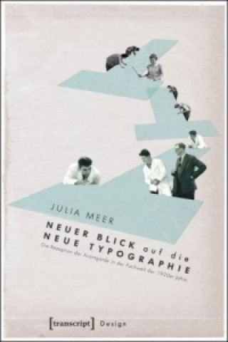 Könyv Neuer Blick auf die Neue Typographie Julia Meer