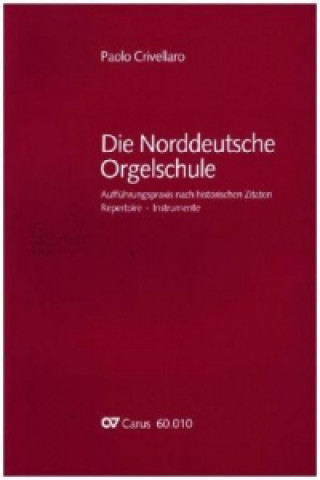Carte Die Norddeutsche Orgelschule Paolo Crivellaro