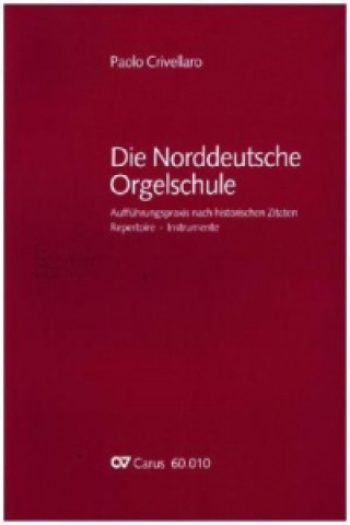 Kniha Die Norddeutsche Orgelschule Paolo Crivellaro