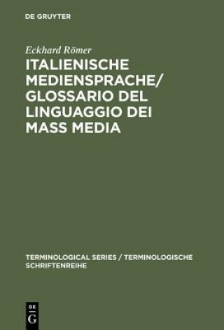 Knjiga Italienische Mediensprache / Glossario del linguaggio dei mass media Eckhard Romer