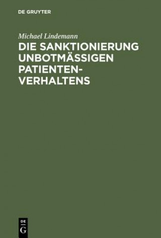 Książka Die Sanktionierung unbotmassigen Patientenverhaltens Michael Lindemann