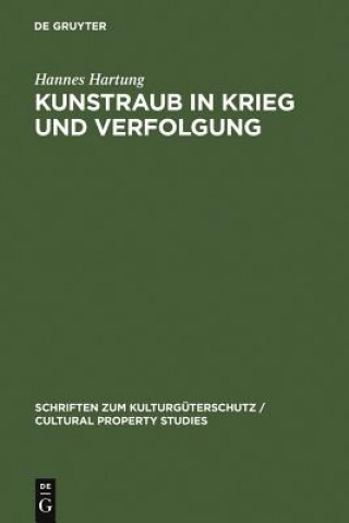 Książka Kunstraub in Krieg und Verfolgung Hannes Hartung