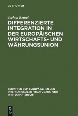 Carte Differenzierte Integration in der Europaischen Wirtschafts- und Wahrungsunion Jochen Beutel