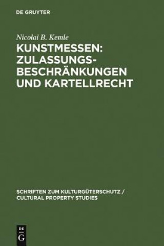 Книга Kunstmessen: Zulassungsbeschrankungen und Kartellrecht Nicolai Kemle