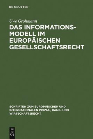 Kniha Informationsmodell im Europaischen Gesellschaftsrecht Uwe Grohmann