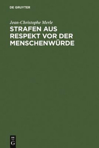 Книга Strafen aus Respekt vor der Menschenwurde Jean-Christophe Merle