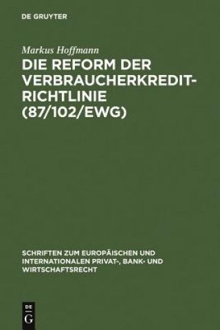 Książka Reform der Verbraucherkredit-Richtlinie (87/102/EWG) Markus Hoffmann