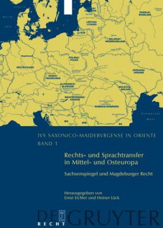 Kniha Rechts- Und Sprachtransfer in Mittel- Und Osteuropa. Sachsenspiegel Und Magdeburger Recht Wieland Carls