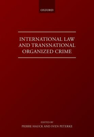 Kniha International Law and Transnational Organised Crime Pierre Hauck