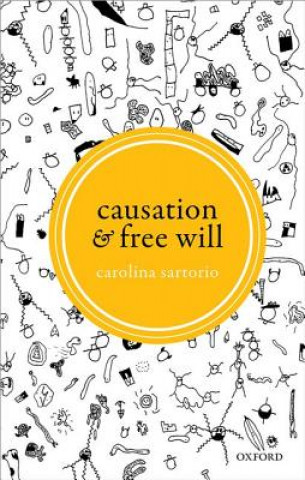 Könyv Causation and Free Will Carolina Sartorio