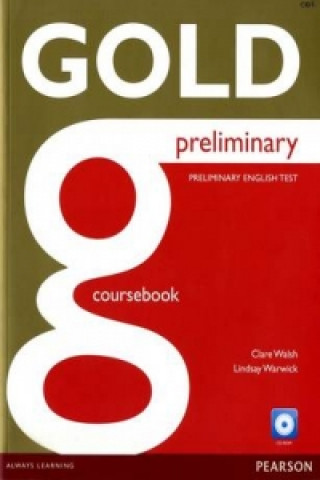 Könyv Gold Preliminary Coursebook with CD-ROM Pack Clare Walsh